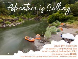Save $99 a person on select camp rafting trips.